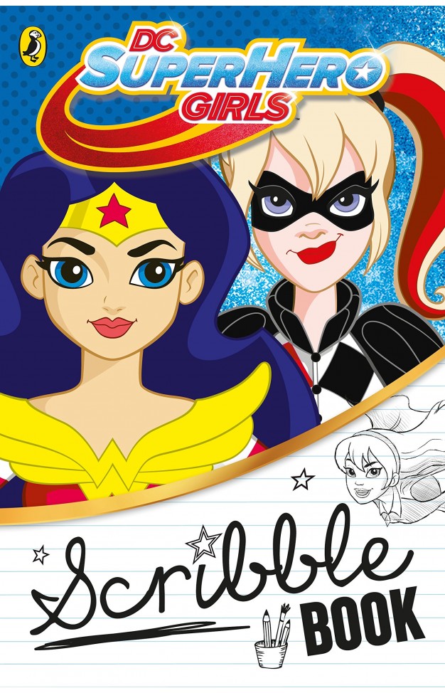 DC Super Hero Girls: Scribble Book