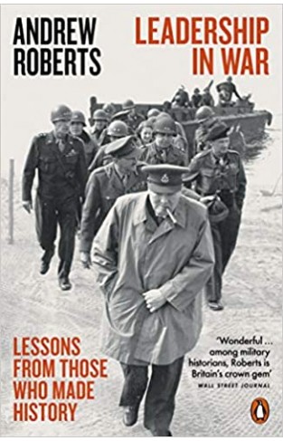Leadership in War - Lessons from Those Who Made History