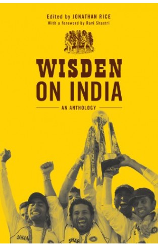 Wisden On India: An Anthology 