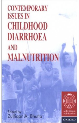 Contemporary Issues in Childhood Diarrhoea and Malnutrition