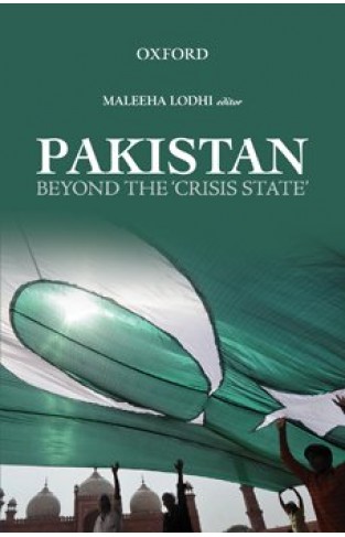 Pakistan: Beyond the Crisis State