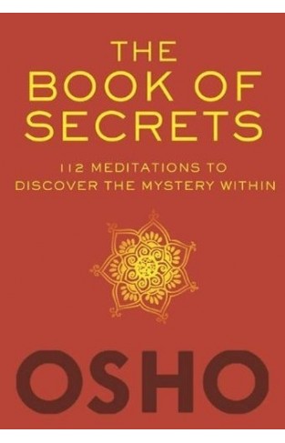The Book of Secrets - 112 Meditations to Discover the Mystery Within
