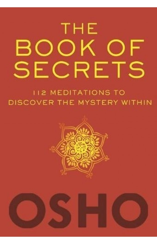 The Book of Secrets - 112 Meditations to Discover the Mystery Within