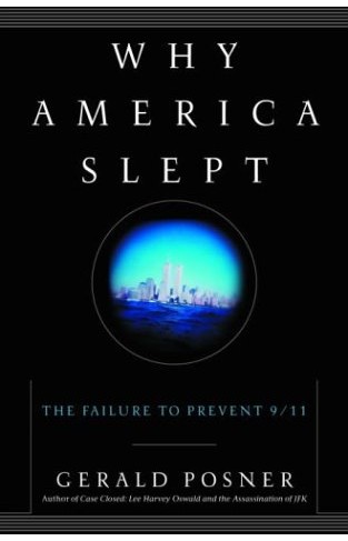 Why America Slept - The Failure to Prevent 9/11