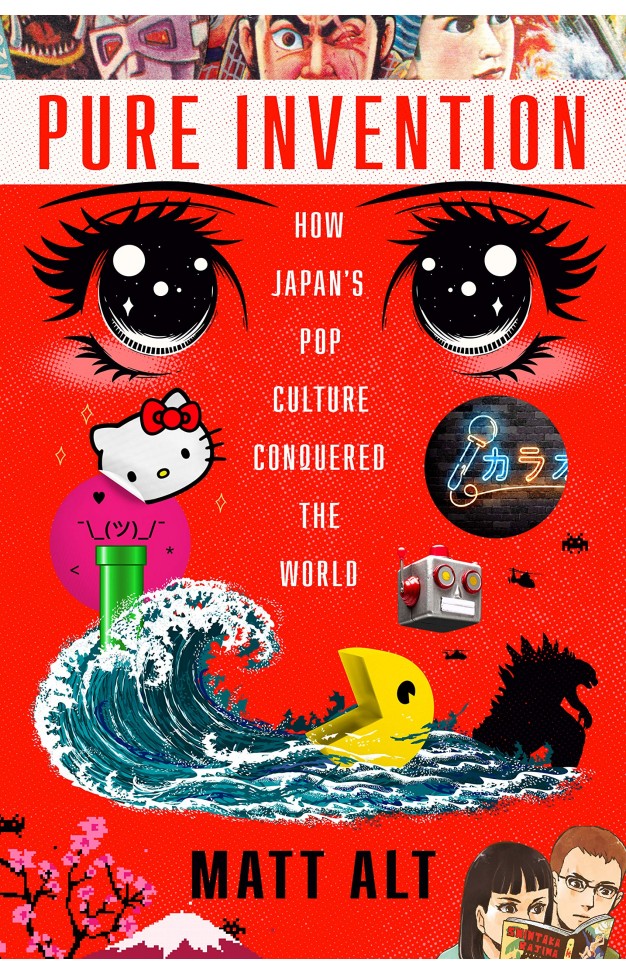 Pure Invention: How Japan s Pop Culture Conquered the World