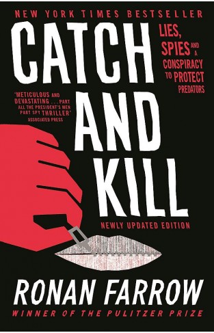 Catch and Kill - Lies, Spies, and a Conspiracy to Protect Predators