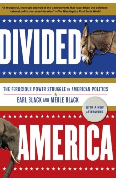 Divided America: The Ferocious Power Struggle in American Politics