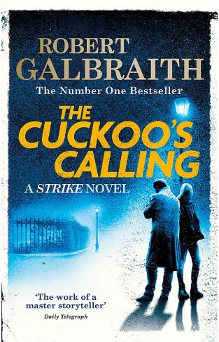 The Cuckoo's Calling: Cormoran Strike Book 1