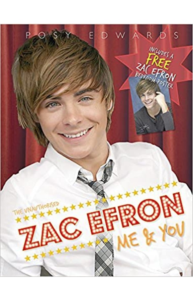 The Unauthorized Zac Ephron - Me & You