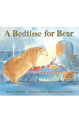 A Bedtime for Bear (Bear and Mouse)