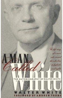 A Man Called White - The Autobiography of Walter White