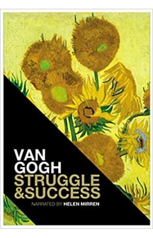 Vincent van Gogh's Stuggle & Success 
