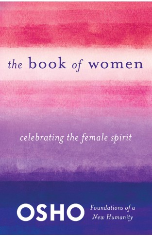 The Book of Women - Celebrating the Female Spirit