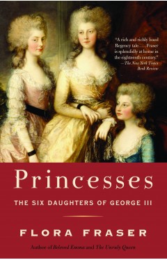 Princesses - The Six Daughters of George III