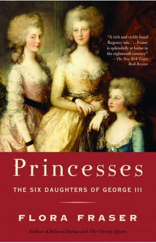 Princesses - The Six Daughters of George III