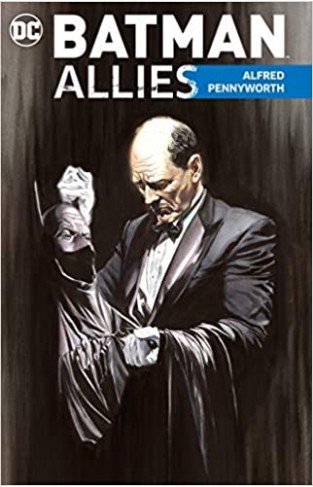 Batman Allies: Alfred Pennyworth 