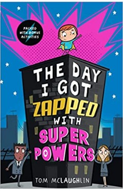 The Day I Got Zapped with Super Powers