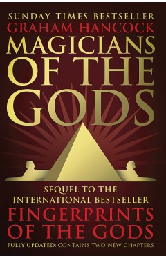 Magicians of the Gods - Fingerprints of the Gods