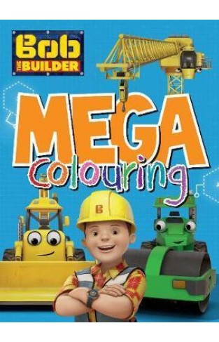 Bob the Builder Mega Colouring