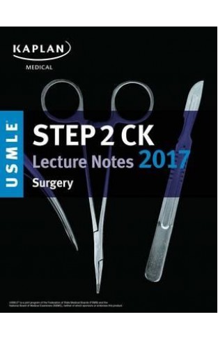 USMLE Step 2 CK Lecture Notes 2017: Surgery