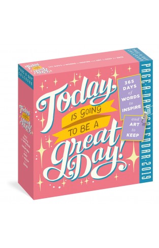 Today Is Going to Be a Great Day! Page-A-Day Calendar 2019