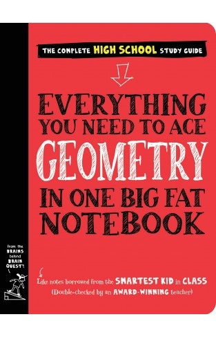 Everything You Need to Ace Geometry in One Big Fat Notebook