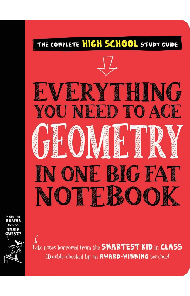 Everything You Need to Ace Geometry in One Big Fat Notebook