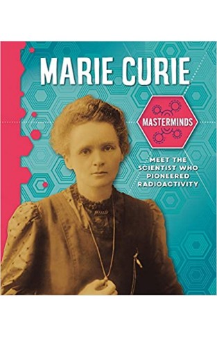 Masterminds: Marie Curie