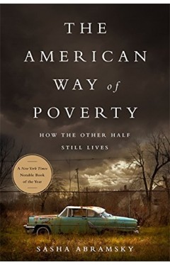 The American Way of Poverty: How the Other Half Still Lives