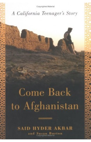 Come Back to Afghanistan: A California Teenager's Story