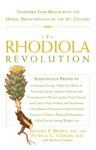 The Rhodiola Revolution - Transform Your Health with the Herbal Breakthrough of the 21st Century
