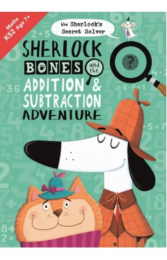 Sherlock Bones and the Addition and Subtraction Adventure