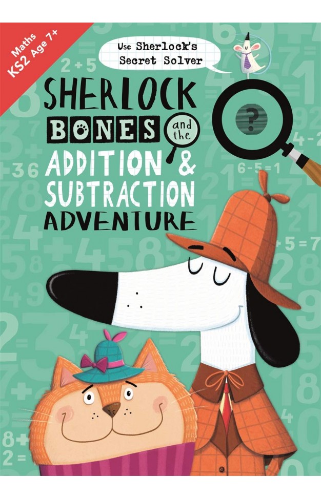 Sherlock Bones and the Addition and Subtraction Adventure