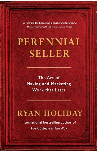 Perennial Seller - Making and Marketing Work that Lasts