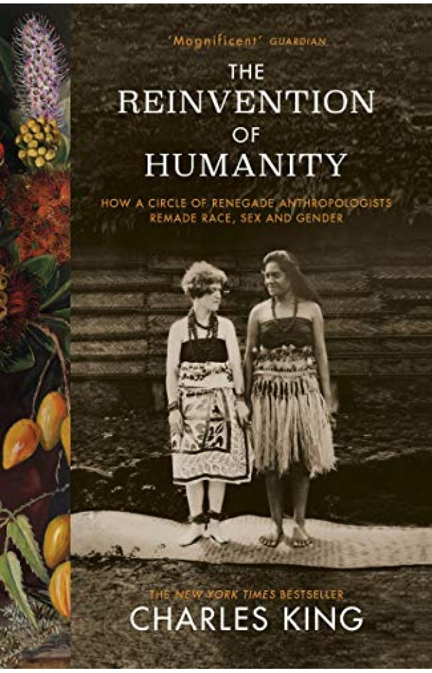 The Reinvention of Humanity - A Story of Race, Sex, Gender and the Discovery of Culture