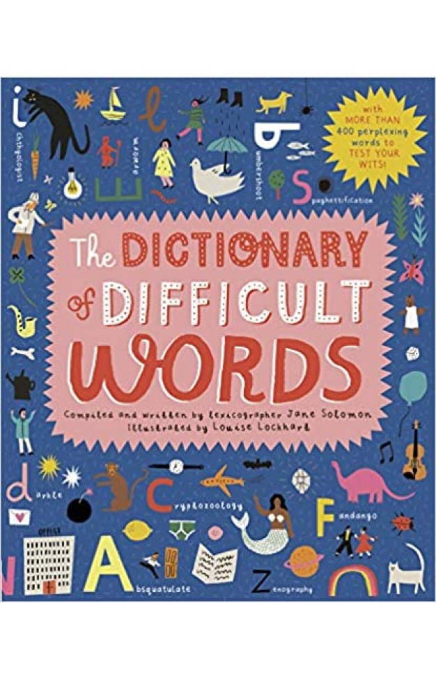 The Dictionary of Difficult Words - With More Than 600 Perplexing Words to Test Your Wits!