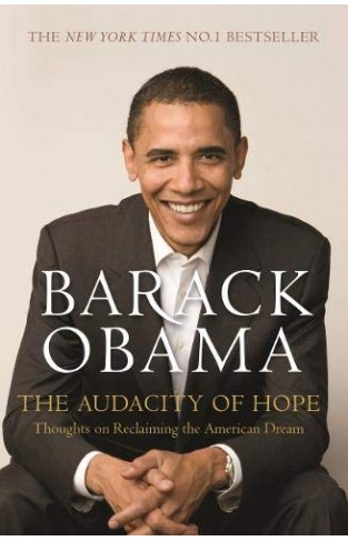 The Audacity of Hope - Thoughts on Reclaiming the American Dream