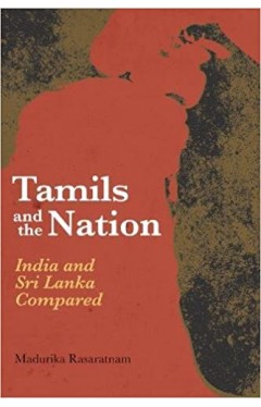 Tamils and the Nation - India and Sri Lanka Compared