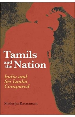 Tamils and the Nation - India and Sri Lanka Compared