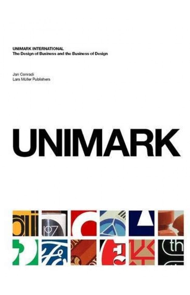 Unimark International - The Design of Business and the Business of Design