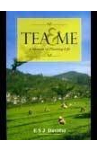 Tea and Me - A Memoir of Planting Life