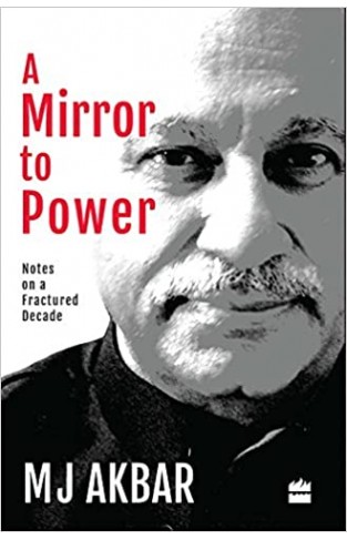 A Mirror to Power: Notes on a Fractured Decade