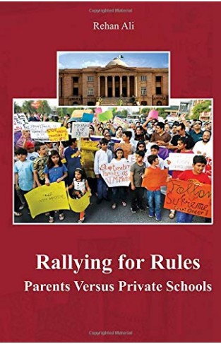 RALLYING FOR RULES: Parents Versus Private Schools 
