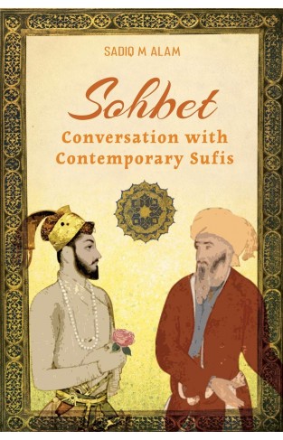 Sohbet: Conversation with Contemporary Sufis