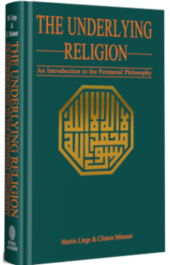 THE UNDERLYING RELIGION -An Introduction to the Perennial Philosophy