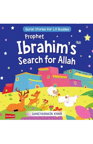 PROPHET IBRAHIM'S SEARCH FOR ALLAH