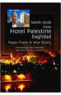 Satish Jacob from Hotel Palestine Baghdad: Pages from a War Diary