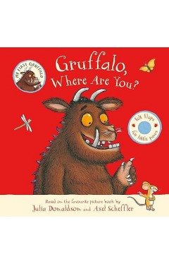 Gruffalo, Where Are You?: A Lift-the-flap Book