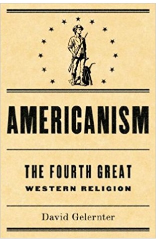 Americanism: The Fourth Great Western Religion