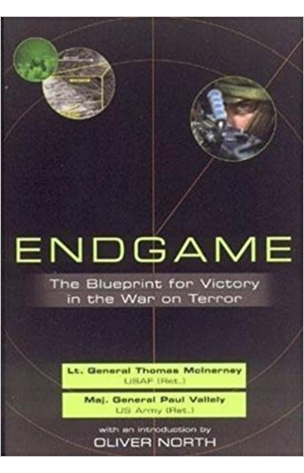 Endgame: The Blueprint for Victory in the War on Terror